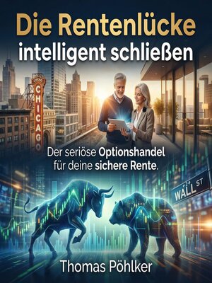 cover image of Die Rentenlücke intelligent schließen